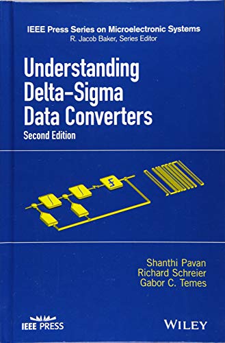 Understanding Delta-sigma Data Converters (IEEE Press Series on Microelectronic Systems)