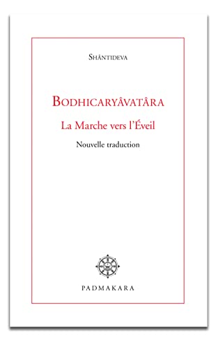 BODHICARYAVATRA LA MARCHE VERS L EVEIL NOUVELLE TRADUCTION
