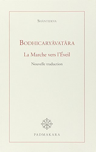 Bodhicaryâvatâra : La Marche vers l'Eveil von Padmakara Editions