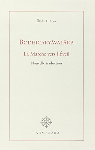 Bodhicaryâvatâra : La Marche vers l'Eveil von Padmakara Editions