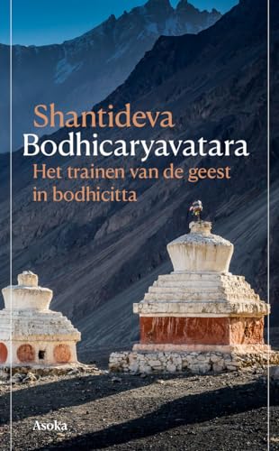 Bodhicaryavatara: Het trainen van de geest in bodhicitta von Asoka