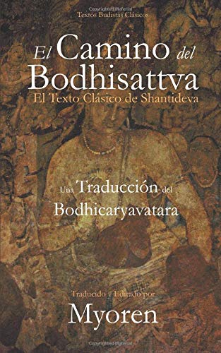 El Camino del Bodhisattva: El Texto Clásico de Shantideva