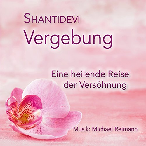 Vergebung: Eine heilende Reise der Versöhnung