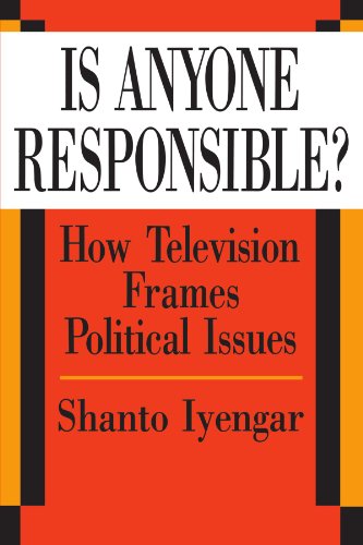 Is Anyone Responsible?: How Television Frames Political Issues (American Politics and Political Economy Series) von University of Chicago Press