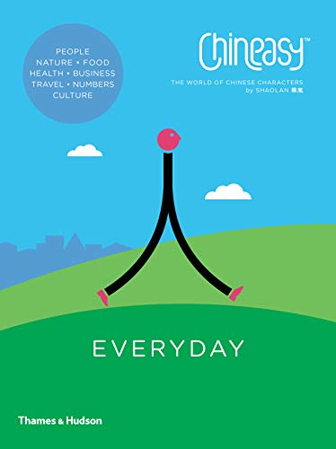 Chineasy Everyday: The World of Chinese Characters von Thames & Hudson