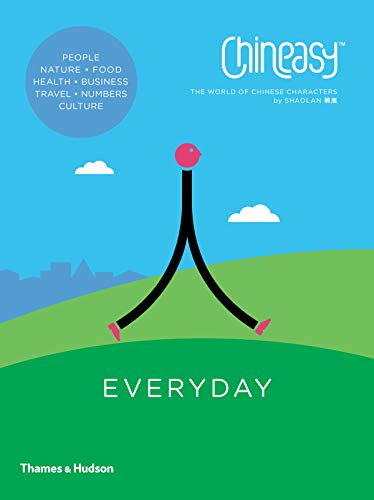 Chineasy Everyday: The World of Chinese Characters