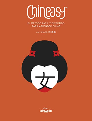 Chineasy. El método fácil y divertido para aprender chino (Guías ilustradas) von Lunwerg Editores