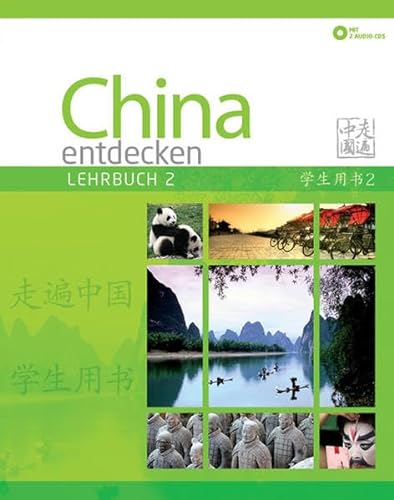 China entdecken - Lehrbuch 2: Ein kommunikativer Chinesisch-Kurs. (China entdecken / Ein kommunikativer Chinesisch-Kurs.) von Chinabooks E. Wolf