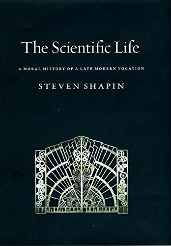 The Scientific Life: A Moral History of a Late Modern Vocation von University of Chicago Press