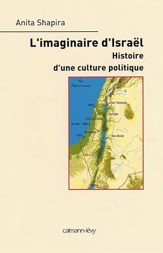 L'Imaginaire d'Israël: Histoire d'une culture politique