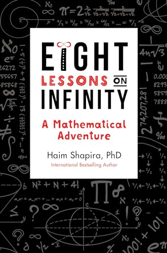 Eight Lessons on Infinity: A Mathematical Adventure