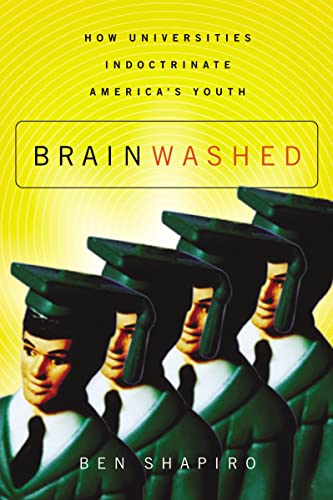 Brainwashed: How Universities Indoctrinate America's Youth von Thomas Nelson