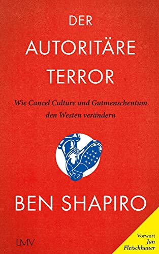 Der autoritäre Terror: Wie Cancel Culture und Gutmenschentum den Westen verändern von Langen-Müller