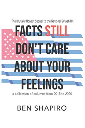 Facts (Still) Don't Care About Your Feelings: The Brutally Honest Sequel to the National Smash Hit