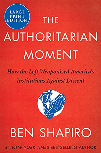 The Authoritarian Moment: How the Left Weaponized America's Institutions Against Dissent von HarperCollins