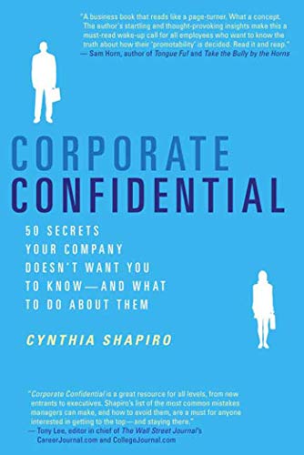 Corporate Confidential: 50 Secrets Your Company Doesn't Want You to Know--And What to Do about Them von St. Martin's Griffin