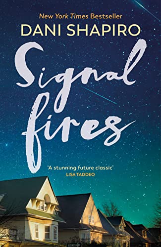 Signal Fires: The addictive new novel about secrets and lies from the New York Times bestseller