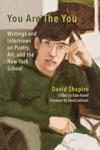 You Are The You: Writings and Interviews on Poetry, Art, and the New York School von MadHat Press