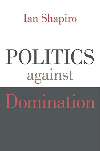 Politics Against Domination von Harvard University Press