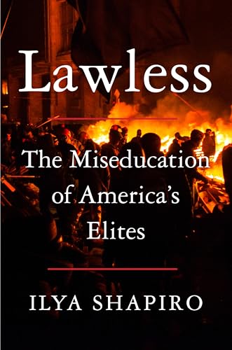 Lawless: The Miseducation of America's Elites Lawless: The Miseducation of America's Elites von Broadside Books
