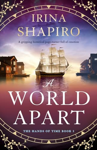 A World Apart: A gripping historical page-turner full of emotion (The Hands of Time, Band 3) von Storm Publishing