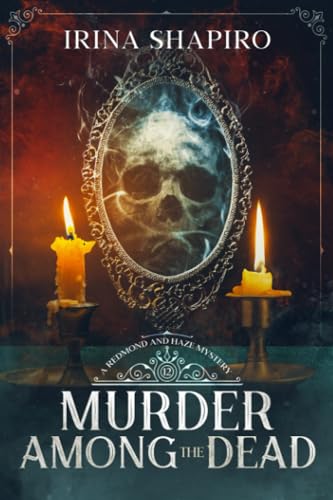 Murder Among the Dead: A Redmond and Haze Mystery Book 12 (Redmond and Haze Mysteries, Band 12) Murder Among the Dead: A Redmond and Haze Mystery Book 12 (Redmond and Haze Mysteries, Band 12) von Independently published