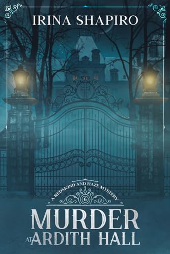 Murder at Ardith Hall: A Redmond and Haze Mystery Book 6 (Redmond and Haze Mysteries, Band 6)