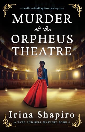 Murder at the Orpheus Theatre: A totally enthralling historical mystery (A Tate and Bell Mystery, Band 4) von Storm Publishing