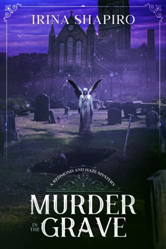 Murder in the Grave: A Redmond and Haze Mystery Book 5 (Redmond and Haze Mysteries, Band 5)