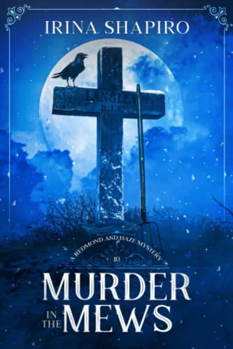 Murder in the Mews: A Redmond and Haze Mystery Book 10 (Redmond and Haze Mysteries, Band 10)