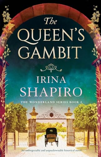 The Queen's Gambit: An unforgettable and unputdownable historical novel (Wonderland, Band 4)