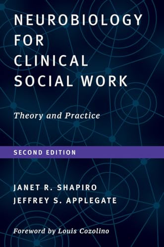 Neurobiology for Clinical Social Work: Theory and Practice (The Norton Series on Interpersonal Neurobiology, Band 0) von W. W. Norton & Company