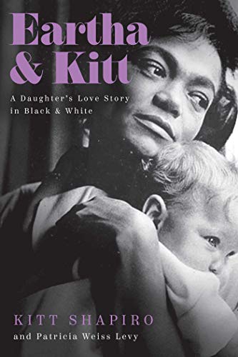 Eartha & Kitt: A Daughter's Love Story in Black and White von Pegasus Books