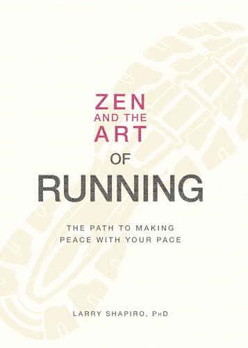 Zen and the Art of Running: The Path to Making Peace with Your Pace von Simon & Schuster