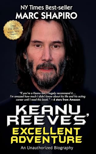 Keanu Reeves’ Excellent Adventure: An Unauthorized Biography von Riverdale Avenue Books