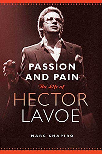 Passion and Pain: The Life of Hector Lavoe von St. Martins Press-3PL