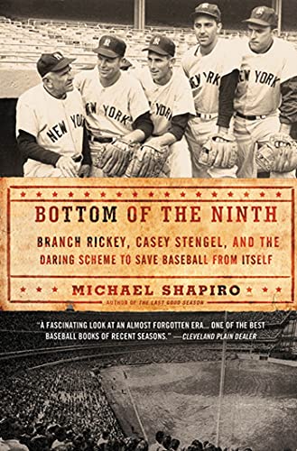 Bottom of the Ninth: Branch Rickey, Casey Stengel, and the Daring Scheme to Save Baseball from Itself von St. Martins Press-3PL