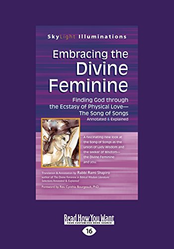 Embracing the Divine Feminine: Finding God through the Ecstasy of Physical Love - The Song of Songs Annotated & Explained: Finding God through the ... Song of Songs Annotated & Explained von ReadHowYouWant