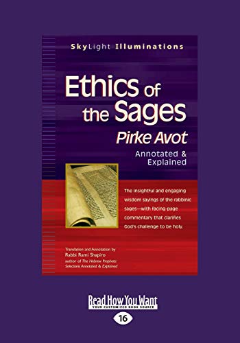 Ethics Of The Sages: Pirke Avot-Annotated & Explained: Pirke Avotâ€”Annotated & Explained