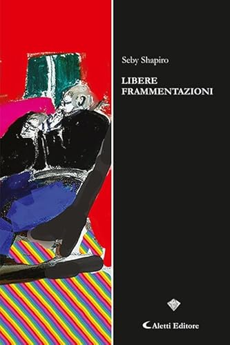 Libere frammentazioni (I diamanti) von Aletti editore