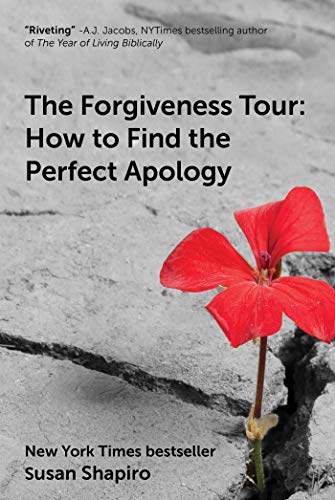 The Forgiveness Tour: How To Find the Perfect Apology von Skyhorse