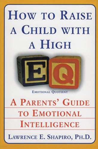 How to Raise a Child with a High EQ: A Parents' Guide to Emotional Intelligence von Harper Perennial