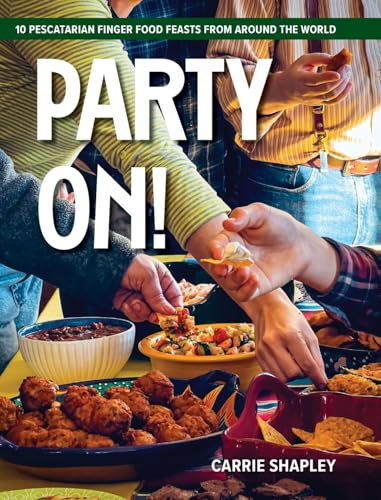Party On!: 10 Pescatarian Finger Food Feasts From Around the World von Warren Publishing, Inc