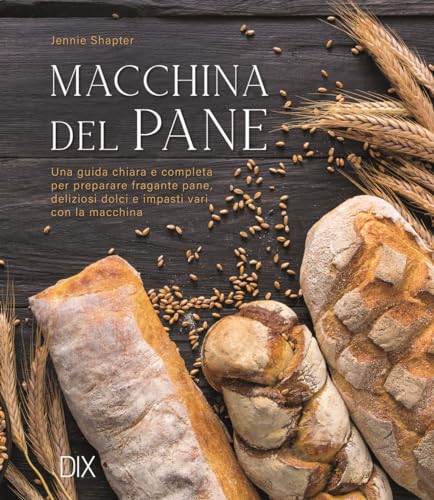 Macchina del pane. Ediz. a colori (Varia illustrata) von Dix