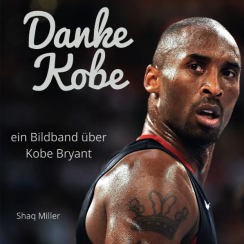 Danke Kobe: ein Bildband über Kobe Bryant