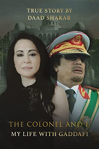 The Colonel and I: My Life With Gaddafi von Pen & Sword Military