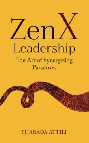 Zen X Leadership: The Art of Synergizing Paradoxes von Notion press
