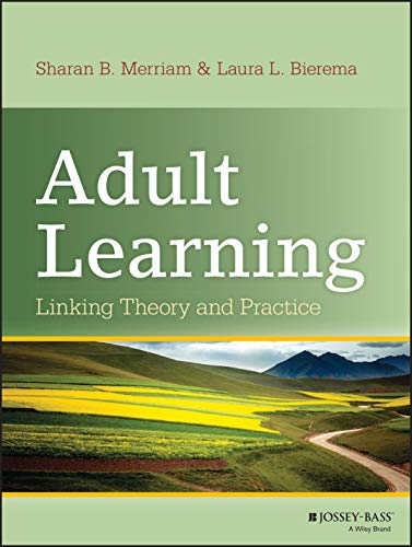 Adult Learning: Linking Theory and Practice von Wiley