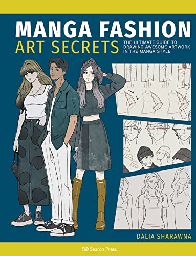 Manga Fashion Art Secrets: The Ultimate Guide to Drawing Awesome Artwork in the Manga Style von Search Press Ltd