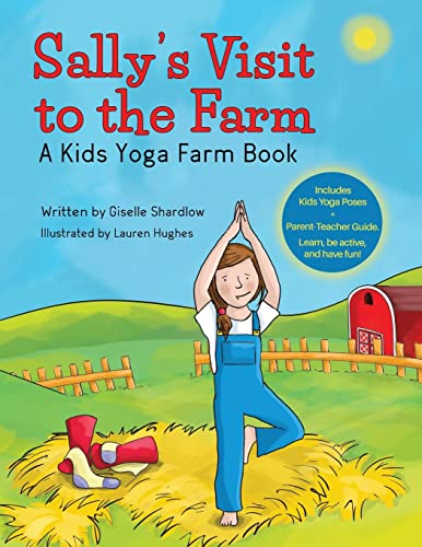 Sally's Visit to the Farm: A Kids Yoga Farm Book von Createspace Independent Publishing Platform